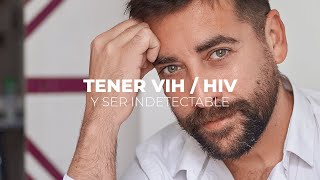 Tener HIV  Ser Indetectable  Tener VIH [upl. by Margarita894]