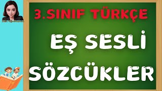 3 Sınıf Türkçe  Eş Sesli  Sesteş  Kelimeler  Selin Öğretmen [upl. by Alyda]