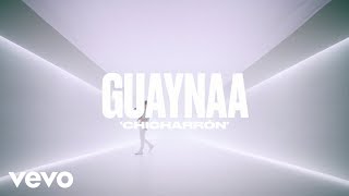 Guaynaa  Chicharrón [upl. by Adnilec]