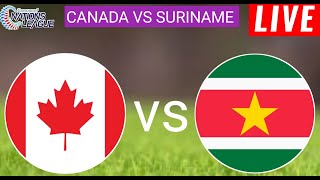 🔴 LIVE  Canada vs Suriname l Concacaf Nations League Qualification 202425 [upl. by Negyam]