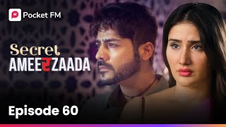 Episode 60  Secret Ameerzaada  Pocket FM [upl. by Schiff531]