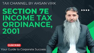 SECTION 7E INCOME TAX ORDINANCE 2001 [upl. by Fancy]