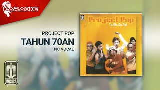 Project Pop  Tahun 70an Official Karaoke Video  No Vocal [upl. by Eerehs]