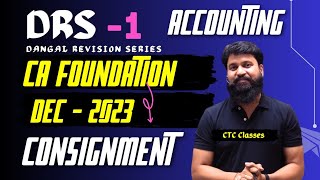 CA Foundation Dec 23 Revision I Accounting I Consignment Accounts I DRS Dec 2023 I CTC Classes [upl. by Pare381]