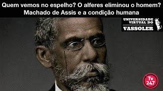 Aula com Vassoler Quem vemos no espelho Machado de Assis e a condição humana [upl. by Tybi]