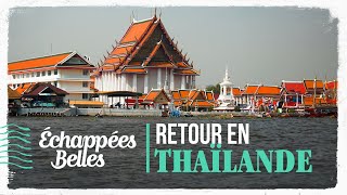 Retour en Thaïlande  Échappées belles [upl. by Francesca409]