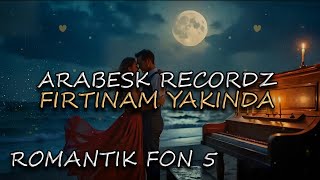 Fırtınam Yakında  ROMANTIC BACKGROUND  2024  ARABESK RECORDZ [upl. by Enoyrt]