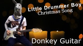 Little Drummer Boy Christmas Song Guitar Instrumental Cover by Donkey Guitar [upl. by Pearson]