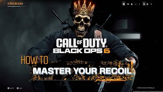 Black Ops 6 How to Master Your Recoil FAST Under 3 Min Guide [upl. by Stelu273]