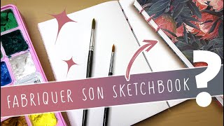 TUTO comment réaliser son propre sketchbook [upl. by Karlin554]