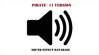 Pirate Sound Effect  11 Version [upl. by Nayek]