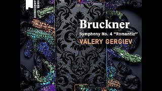 Bruckner Symphony 4 Valery Gergiev [upl. by Eisak]