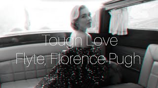 Flyte Florence Pugh  Tough Love lyrics [upl. by Notrab423]