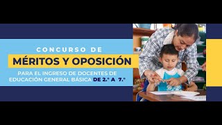 CONCURSO de MÉRITOS y OPOSICIÓN para ingreso de DOCENTES de 2do a 7mo EGB Educación Inicial MINEDUC [upl. by Irianat]