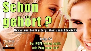 Mystery Files Gerüchteküche Folge 4 Der Kopp Verlag stellt sein Programm ein [upl. by Loyce]