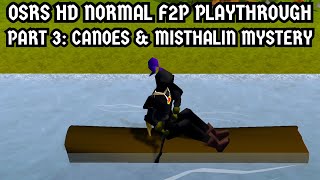 OSRS HD Normal F2P Playthrough Part 3 Canoes and Misthalin Mystery [upl. by Michale]