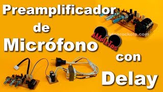 Preamplificador para micrófono con Eco o Delay [upl. by Hajed482]