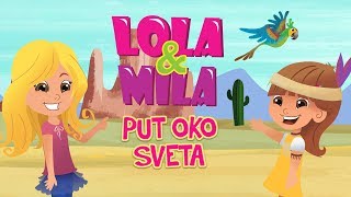 LOLA amp MILA  PUT OKO SVETA  CRTANI FILM 2018 [upl. by Boggers]