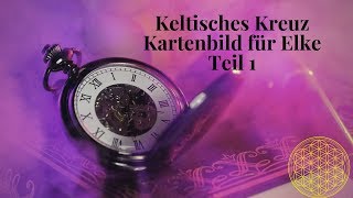 Keltisches Kreuz Kartenbild für Elke  persönliches Orakel [upl. by Chavaree526]