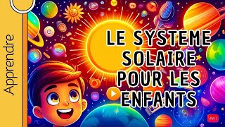 Le système solaire pour les enfants [upl. by Notsnarc1]