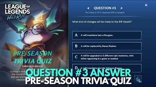 Question 3 Answer  PreSeason Trivia Quiz  Wild Rift [upl. by Bainbrudge202]