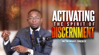 Activating the Spirit of Discernment  Apostle Miz Mzwakhe Tancredi [upl. by Eimmaj]