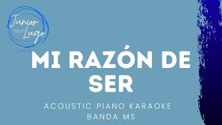 Banda MS  Mi Razón de Ser  Karaoke Piano Acústico [upl. by Annoerb]