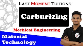 Carburizing  Material Technology Lectures In Hindi [upl. by Yhpos337]