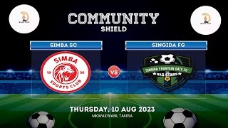 🔴live  SIMBA SC Vs SINGIDA FOUNTAIN GATE  NGAO YA JAMII MKWAKWANI TANGA [upl. by Esinehc757]