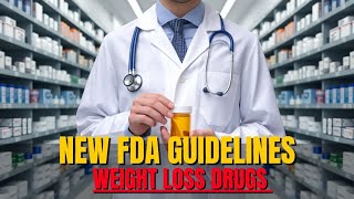 New FDA Guidelines on Weight Loss Drugs What You Need to Know [upl. by Olonam]