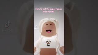 how to get the super happy face for free on roblox [upl. by Krysta]