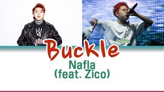 SMTM777 Nafla feat Zico  Buckle 버클 가사 LYRICS Color Coded EngRomHan [upl. by Nerrak]