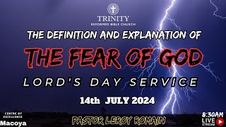 Lords Day Service July 14th 2024quotFear of God part 2 quot Pastor Leroy Romain [upl. by Aihselat]