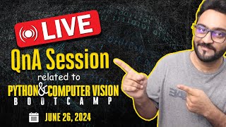 QampA  Python and Computer Vision  Bootcamp [upl. by Osborne]