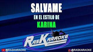 Sálvame  Karina  Versión Karaoke [upl. by Yesnil]