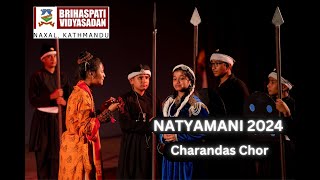 Charandas Chor  NATYAMANI 2024  Brihaspati Vidyasadan School [upl. by Nednil]