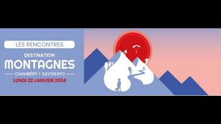 Destination Montagnes 2024  Rencontres [upl. by Dias]