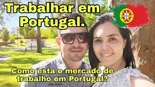 Trabalhar em Portugal Como está o mercado de trabalho em Portugal 2020 Nossa bagagem [upl. by Normie]