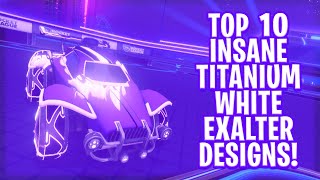 TOP 10 MOST INSANE TITANIUM WHITE EXALTER DESIGNS OF ALL TIME Rocket League Car Designs [upl. by Htebarual68]