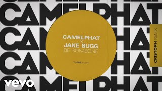 CamelPhat Jake Bugg  Be Someone Cristoph Remix Audio [upl. by Phaih582]