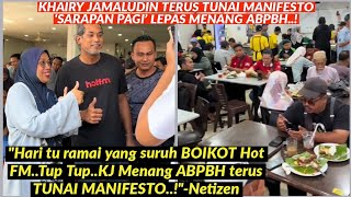 quotMENANG ABPBH AKHIRNYA KHAIRY JAMALUDINKJ TUNAI MANIFESTOquot [upl. by Jacques]