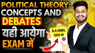 Political Theory Concepts and Debates BA Political Science Hons Sem 3rd Important Ques With Ans [upl. by Letsirhc582]