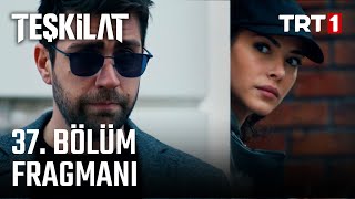 Teşkilat 37 Bölüm Fragmanı [upl. by Jonathon]