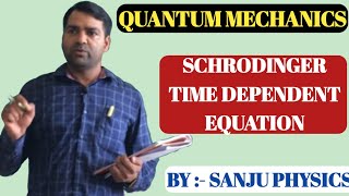 LEC  13 Schrödinger Time Dependent Equation  Quantum Mechanics  B Sc  M Sc Physics [upl. by Irina182]