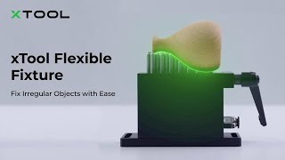 xTool Flexible Fixture Fix Irregular Objects with Ease [upl. by Natye]