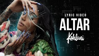 Kehlani  Altar LYRICS [upl. by Nivrac58]