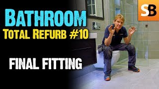 Bathroom Renovation 10  Final Fitting [upl. by Ernald17]