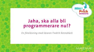 Föreläsning Jaha ska alla bli programmerare nu [upl. by Ellatnahc57]