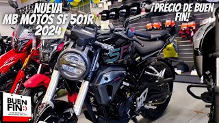 Nueva MB Motos Sf 501r 2024😱  ¡Precio de Buen Fin🔥 [upl. by Loredana]