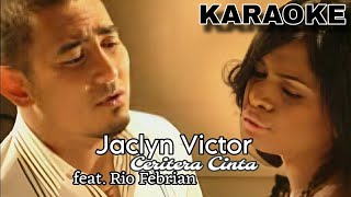 Jaclyn Victor  Ceritera Cinta ft Rio Febrian KARAOKE NO VOCAL [upl. by Gearalt]